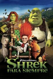 Shrek 4: Felices para siempre