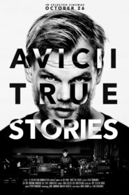 Avicii: True Stories