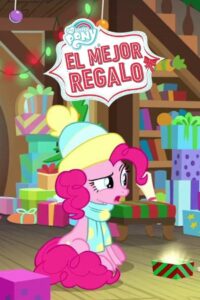 My Little Pony: El mejor regalo