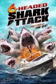 El Ataque Del Tiburon De Seis Cabezas