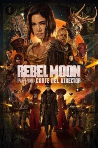 Rebel Moon (Parte uno): La niña del fuego (El montaje del director)