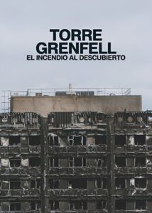 Torre Grenfell: El incendio al descubierto