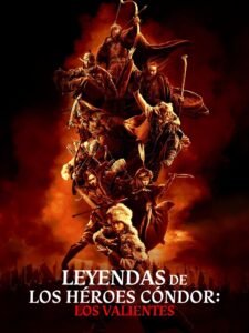 Leyendas de los heroes Condor Los valientes